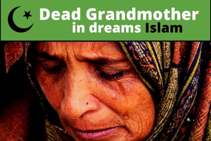 islamic meaning of dead grandmother in dreams