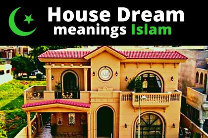 islamic interpretation of a dream about a house