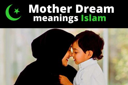 islamic interpretation of dreaming about mother