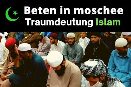 traum bedeutung beten in moschee im islam